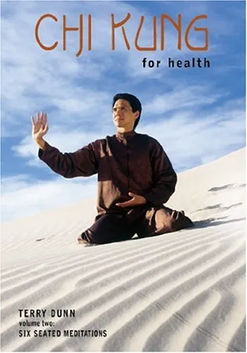 Chi Kung For Health, Volume Two: Six Seated Meditations