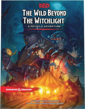Dungeons & Dragons The Wild Beyond The Witchlight: A Feywild Adventure Book