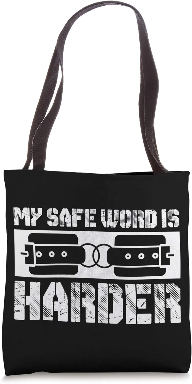 My Safe Word is Harder Kinky BDSM Dom Slave Master Tote Bag